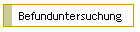Befunduntersuchung