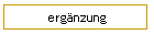 ergnzung