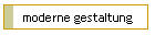 moderne gestaltung