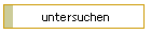 untersuchen